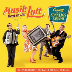 : Conny und die Sonntagsfahrer - Musik liegt in der Luft - Die wunderbaren Schlager der 50er und 60er (2024) Flac