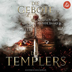 : Tom Melley - Die Gebote des Templers