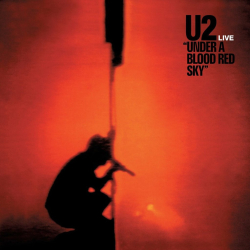 : U2 - Under A Blood Red Sky (Remastered 2023)