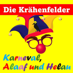 : Die Krähenfelder - Karneval Alaaaf Und Helau (2024)