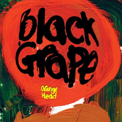 : Black Grape - Orange Head (2024)