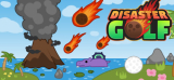 : Disaster Golf-Tenoke