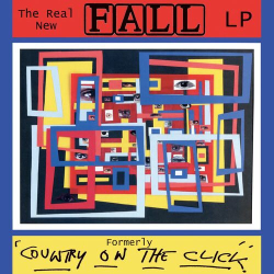 : The Fall - The Real New Fall (Formerly Country On The Click) (2024)