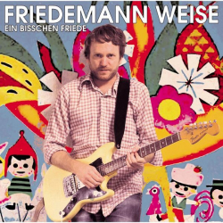 : Friedemann Weise - Ein bisschen Friede (2018)