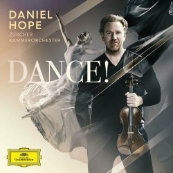 : Daniel Hope & Zürcher Kammerorchester - Dance! (2024)