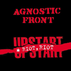 : Agnostic Front - Riot, Riot, Upstart (1999)