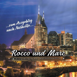 : Rocco und Marc - Vom Arzgebirg nach Nashville (2024)