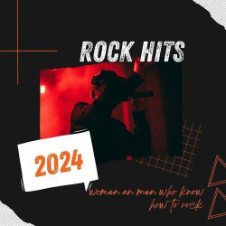 : Rock Hits - women and men who know how to rock - 2024 (2024)