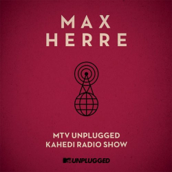 : Max Herre - MTV Unplugged Kahedi Radio Show (Deluxe Version) (2013)
