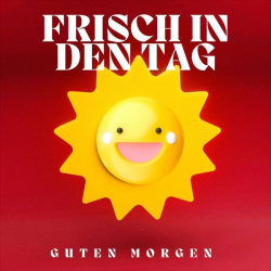 : Frisch in den Tag - Guten Morgen (2024)