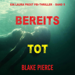 : Blake Pierce - Bereits Tot