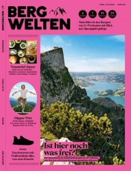 : Bergwelten Das Magazin für alpine Lebensfreude Nr 03 April Mai 2024