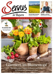 :  Servus in Bayern Magazin (Einfach Gut Leben) April No 04 2024