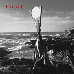 : Palace - Ultrasound (2024)