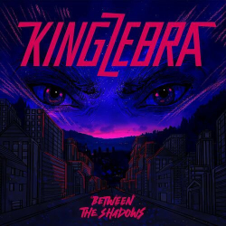 : King Zebra - Between The Shadows (2024)