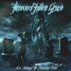 : Forevers' Fallen Grace - Lie Amongst The Mourning Fields (2024)