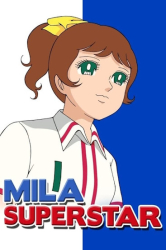 : Mila Superstar S01 Deutsch 1080p Web-Dl Aac Avc-Cspy