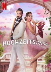 : Hochzeitsreise 2024 German Dl 1080p Nf Web x264-Oergel