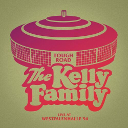 : The Kelly Family - TOUGH ROAD (Live At Westfalenhalle '94) (2024)