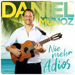 : Daniel Munoz - Nie mehr Adios (2024)