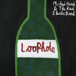 : Michael Head & The Red Elastic Band - Loophole (2024)
