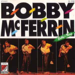 : Bobby McFerrin - Collection - 1982-2022