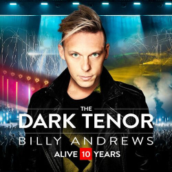 : The Dark Tenor & Billy Andrews - Alive 10 Years (2024)