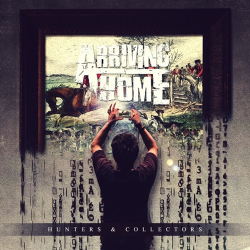 : Arriving Home - Hunters & Collectors (2024)