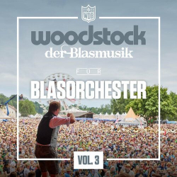 : Militärmusik Oberösterreich - Woodstock für Blasorchester, Vol. 3 (2024)