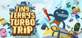 : Tiny Terrys Turbo Trip-Tenoke