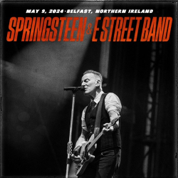 : Bruce Springsteen & The E Street Band - 2024-05-09 Boucher Road, Belfast, Northern Ireland (2024)