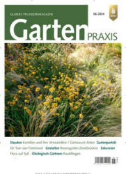 :  Gartenpraxis Magazin Juni No 06 2024