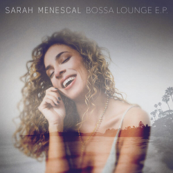 : Sarah Menescal - Bossa Lounge E.P. (2024)