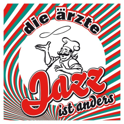 : Die Ärzte - Jazz Ist Anders (2007)