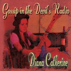 : Diana Catherine - Gossip In The Devil's Radio (2015)