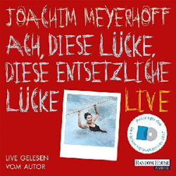 : Joachim Meyerhoff - Ach, diese Lücke, diese entsetzliche Lücke (Live)
