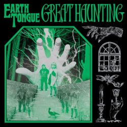 : Earth Tongue - Great Haunting (2024)