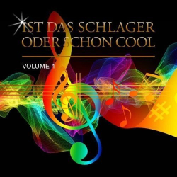 : Ist Das Schlager Oder Schon Cool, Vol. 1 (2017)