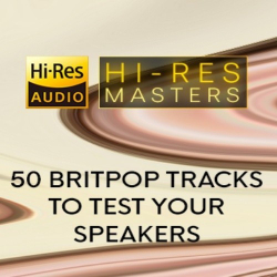 : Hi-Res Masters 50 Britpop Tracks To Test Your Speakers (2024) FLAC