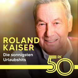 : Roland Kaiser - Die sonnigsten Urlaubshits von Roland Kaiser (2024)