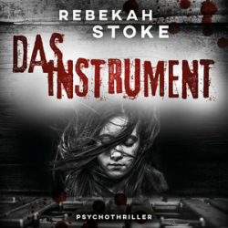 : Rebekah Stoke - Das Instrument