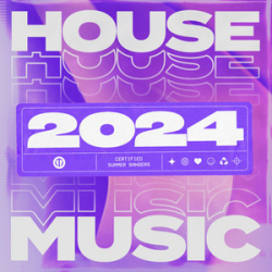 : HOUSE MUSIC 2024 - TOP 100 DANCE HITS vol.1 (2024)