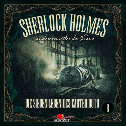 : Sherlock Holmes - Sonderermittler der Krone, Folge 8: Die sieben Leben des Carter Roth