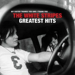 : The White Stripes - The White Stripes Greatest Hits  (2020)