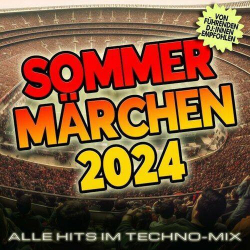 : SOMMER MÄRCHEN 2024 (ALLE HITS IM TECHNO - MIX) (2024)