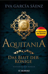 : Eva García Sáenz – Aquitania – Das Blut der Könige