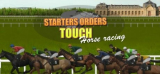 : Starters Orders Touch Horse Racing-Skidrow