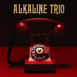 : Alkaline Trio - Is This Thing Cursed?  (2018)