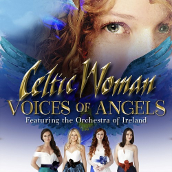 : Celtic Woman - Voices of Angels (Deluxe)  (2018)