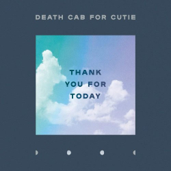 : Death Cab for Cutie - Thank You For Today  (2018)